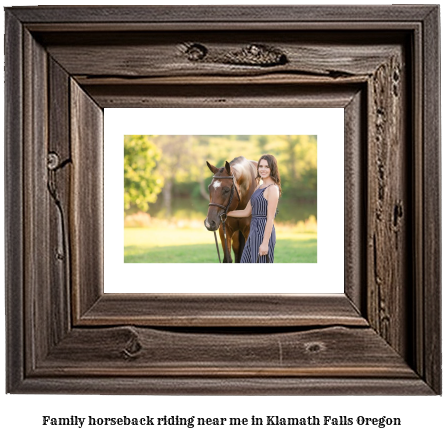 family horseback riding near me in Klamath Falls, Oregon